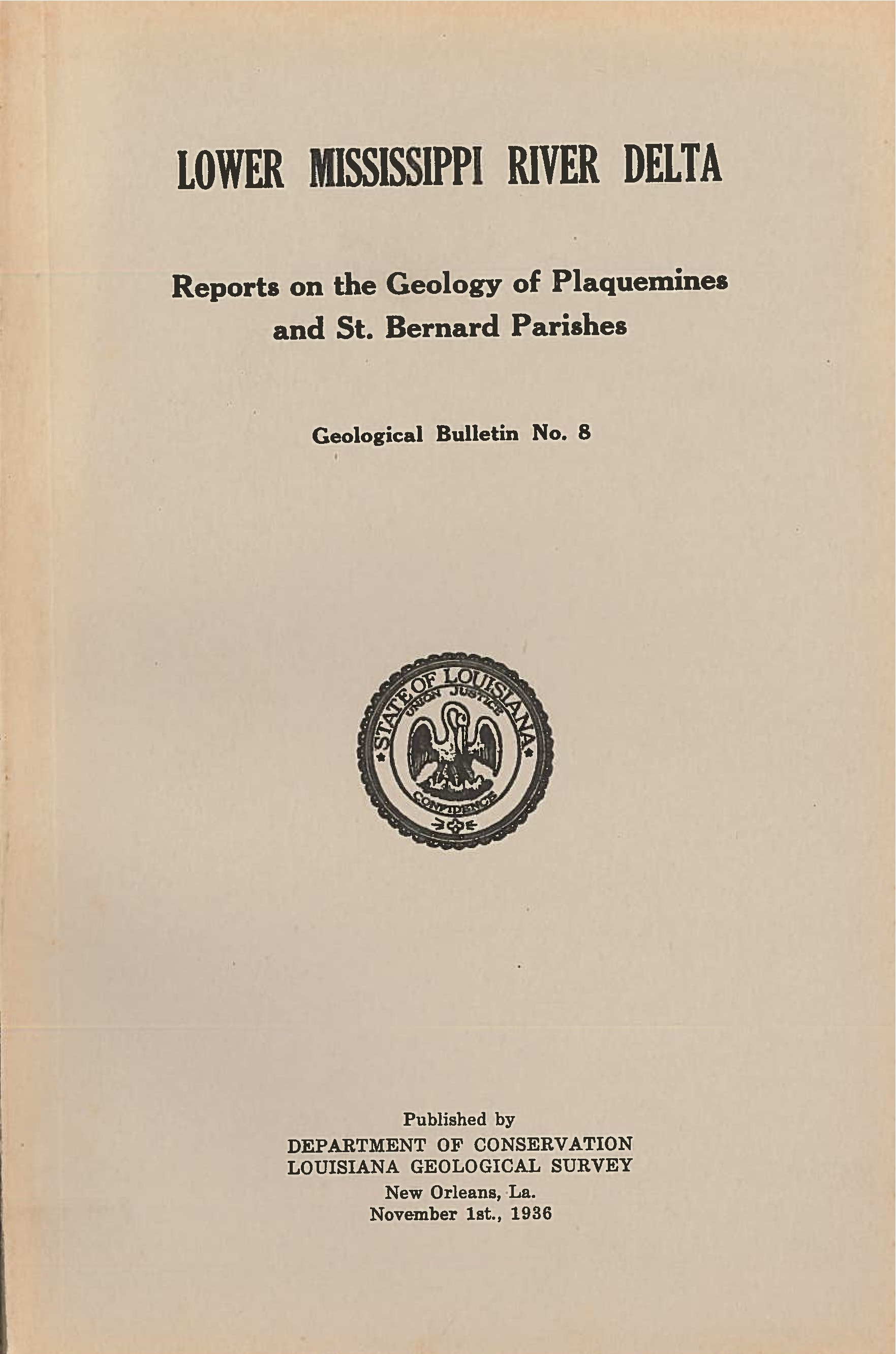 Lower Mississippi River Delta: Reports on the Geology of Plaquemines and St. Bernard Parishes Lower Mississippi River Delta: Reports on the Geology of Plaquemines and St. Bernard Parishes