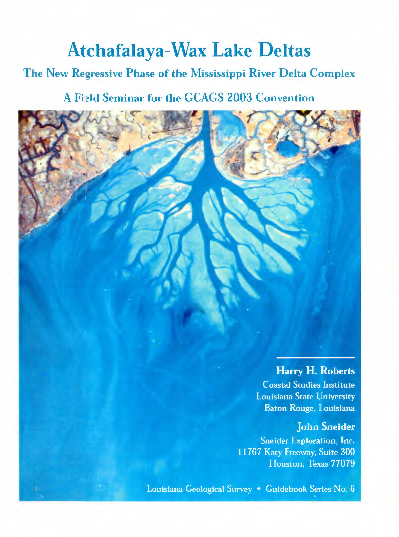 Atchafalaya-Wax Lake Deltas: The New Regressive Phase of the Mississippi River Delta Complex Atchafalaya-Wax Lake Deltas: The New Regressive Phase of the Mississippi River Delta Complex