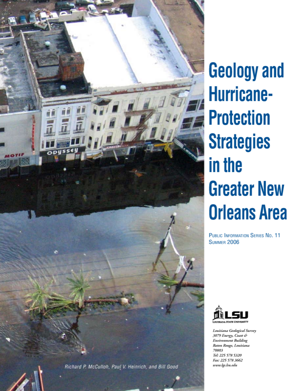 Geology and Hurricane Protection Strategies in the Greater New Orleans Area, 2006, 31pp. Geology and Hurricane Protection Strategies in the Greater New Orleans Area, 2006, 31pp.